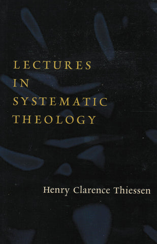 Lectures in Systematic Theology
