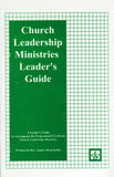 Church Leadership Ministries LEADER'S GUIDE