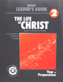 The Life of Christ: Group Leader's Training Guide Book 2 (Revised Version)