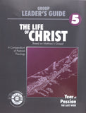 The Life of Christ: Group Leader's Training Guide Book 5 (Revised Version)