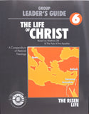 The Life of Christ: Group Leader's Training Guide Book 6 (Revised Version)